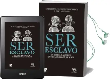 Descargar AudioLibro Ser Esclavo en Africa y America Entre los Siglos xv y xix de Catherine Coquery Vidrovitch año 2015