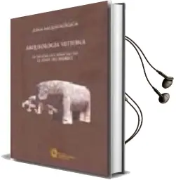 Descargar AudioLibro Arqueologia Vettona: La Meseta Occidental en la Edad de Hierro de Varios Autores año 2015