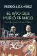 AudioLibro El año que Murio Franco: Amor, Fanatismo y Traicion en el Ocaso del Regimen de Pedro J. Ramirez