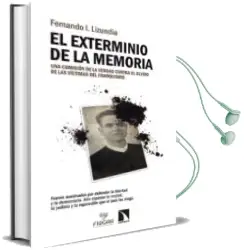 Descargar AudioLibro El Exterminio de la Memoria de Fernando I. Lizundia año 2015