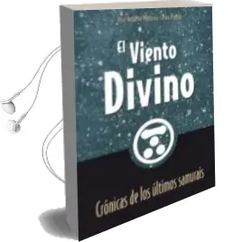 Descargar AudioLibro El Viento Divino: Cronicas de los Ultimos Samurais de Jose Antonio Martinez Oliva año 2015