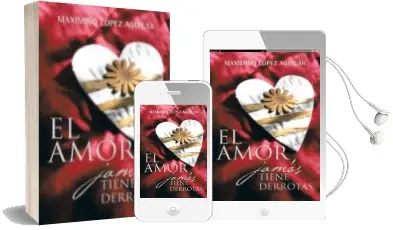 Descargar AudioLibro (I.B.D.) el Amor Jamas Tiene Derrotas de Maximino Lopez Aguilar año 2015