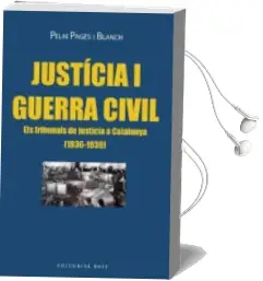 Descargar AudioLibro Justicia i Guerra Civil als Tribunals de Justícia a Catalunya de Pelai Pages I Blanch año 2015