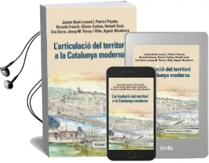 Descargar AudioLibro L Articulacio del Territori a la Catalunya Moderna de Patrici Pojada; Jaume Danti año 2015