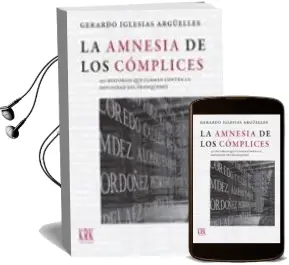 Descargar AudioLibro La Amnesia de los Cómplices de Gerardo Iglesias Arguelles año 2015