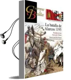 Descargar AudioLibro La Batalla de Alarcos 1195. Preludio de las Navas de Tolosa de Manuel Jesus Ruiz Moreno año 2015