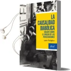 Descargar AudioLibro La Causalidad Diabolica: Ensayos Sobre el Origen de las Persecuciones de Leon Poliakov año 2015