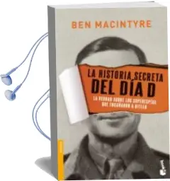 Descargar AudioLibro La Historia Secreta del dia d de Ben Macintyre año 2015