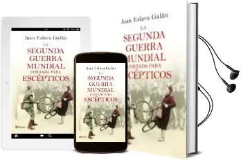 Descargar AudioLibro La Segunda Guerra Mundial Contada para Escépticos de Juan Eslava Galan año 2015