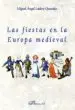 AudioLibro Las Fiestas en la Europa Medieval de Miguel Angel Ladero Quesada