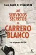 AudioLibro (Pe) los Servicios Secretos de Carrero Blanco de Juan Maria Peñaranda