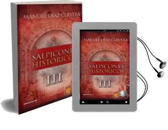 Descargar AudioLibro Salpicones Historicos iii de Manuel Diaz Cervera año 2015