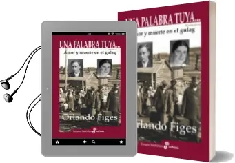 Descargar AudioLibro Una Palabra Tuya de Orlando Figes año 2015