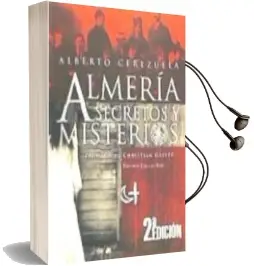 Descargar AudioLibro Almeria Secretos y Misterios 2ªed de Alberto Cerezuela Rodríguez año 2015