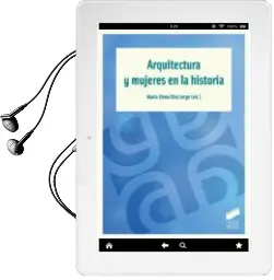 Descargar AudioLibro Arquitectura y Mujeres en la Historia de Maria Elena Diez Jorge año 2015
