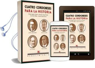 Descargar AudioLibro Cuatro Cordobeses para la Historia: Antonio Jaen Morente, Francisco Azorin, Eloy Vaquero, Rafael Castejon de Manuel Angel Garcia Parody año 2015