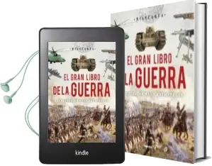 Descargar AudioLibro El Gran Libro de la Guerra: Ejércitos, Armas y Esrategia de Varios Autores año 2015
