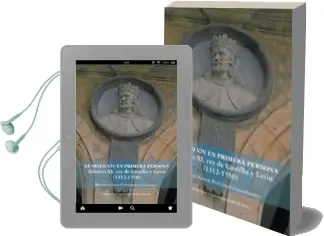 Descargar AudioLibro El Siglo xiv en Primera Persona Alfonso xi, rey de Castilla y Leon (1312-1350) de Editorial Universidad De Sevilla Secretariado De Publicaciones año 2015