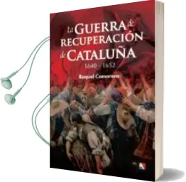 Descargar AudioLibro La Guerra de Recuperación de Cataluña (1640-1652) de Raquel Camarero Pascual año 2015
