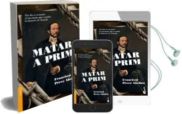 Descargar AudioLibro Matar a Prim de Francisco Perez Abellan año 2015