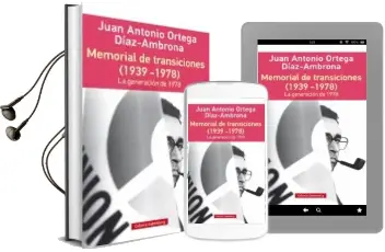 Descargar AudioLibro Memorial de Transiciones (1939-1978) de Juan Antonio Ortega Diaz Ambrona año 2015