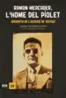 AudioLibro Ramon Mercader, l Home del Piolet de Eduard Puigventos I Lopez