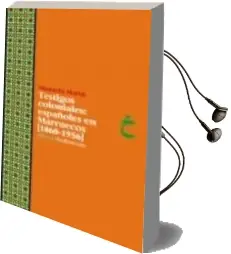 Descargar AudioLibro Testigos Coloniales: Españoles en Marruecos de Manuela Marin año 2015