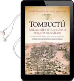 Descargar AudioLibro Tombuctú: Andalusíes en la Ciudad Perdida del Sáhara de Manuel Pimentel Siles; Ismael Diadé Haidara año 2015