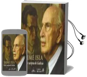 Descargar AudioLibro Xaime Isla. Raiz e Utopia de Galicia de Varios Autores año 2015