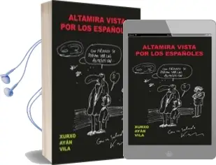 Descargar AudioLibro Altamira Vista por los Españoles de Xurxo Ayan año 2016