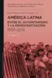 AudioLibro America Latina Entre el Autoritarismo y la Democratizacion 1930 - 2012 de Morna (Coord.) Macleod