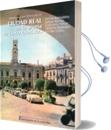 Descargar AudioLibro Ciudad Real en la Pluma de Cinco Cronistas de Varios Autores año 2016