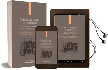 Descargar AudioLibro El Estado desde la Sociedad: Espacios de Poder en la España del Siglo xix de Jesus Millan; Salvador Calatayud año 2016