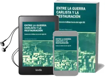 Descargar AudioLibro Entre la Guerra Carlista y la Restauración de Julian Recuenco Pérez año 2016
