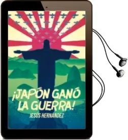 Descargar AudioLibro ¡Japón Ganó la Guerra! de Jesus Hernandez año 2016