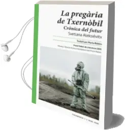 Descargar AudioLibro La Pregaria de Txernobil: Cronica del Futur de Svetlana Aleksievitx año 2016