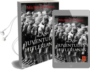 Descargar AudioLibro Las Juventudes Hitlerianas de Michael H. Kater año 2016