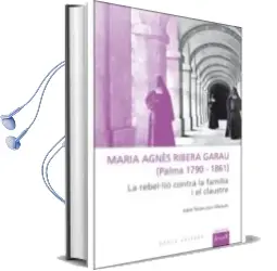 Descargar AudioLibro Maria Agnes Ribera Grau (Palma 1790-1861) de Isabel Peñarrubia I Marques año 2016
