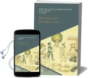 Descargar AudioLibro Miradas Sobre Hernán Cortés de Martinez Martinez Maria Del Carmen / Mayer Alicia año 2016