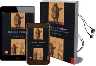 Descargar AudioLibro Moriscos y Cristianos: Un Enfrentamiento Polemico (1442-1560) 2ª ed. de Louis Cardaillac año 2016