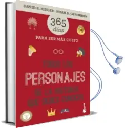 Descargar AudioLibro Todos los Personajes de la Historia que Debes Conocer: 365 Dias para ser mas Culto de David S. Kidder año 2016