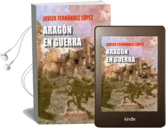 Descargar AudioLibro Aragon en Guerra de Javier Fernandez Lopez año 2016