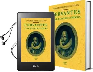 Descargar AudioLibro Cervantes y la Ciudad de Cordoba (Ed. Facsimil) de Francisco Rodriguez Marin año 2016