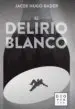 AudioLibro El Delirio Blanco de Jacek Hugo Bader