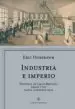AudioLibro Industria e Imperio: Historia de Gran Bretaña desde 1750 hasta Nuestros Dias de Eric Hobsbawm