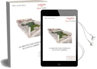 Descargar AudioLibro La Arquitectura Domestica de Augusta Emerita de Alvaro Corrales Alvarez año 2016