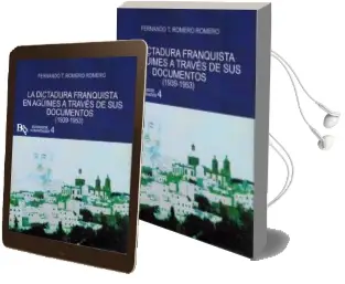 Descargar AudioLibro La Dictadura Franquista en Aguimes a Traves de sus Documentos (1939-1953) de Fernando T. Romero Romero año 2016