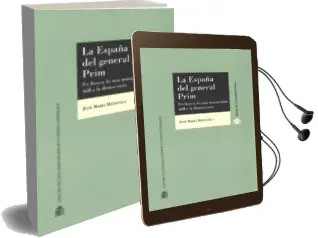 Descargar AudioLibro La España del General Prim de Jose Maria Michavila Nuñez año 2016