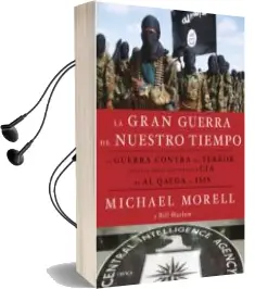 Descargar AudioLibro La Gran Guerra de Nuestro Tiempo: La Guerra Contra el Terror Contada desde Dentro de la Cia, de al Qaeda a Isis de Michael Morell año 2016