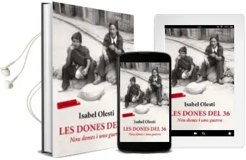 Descargar AudioLibro Les Dones del 36 de Isabel Olesti Prats año 2016